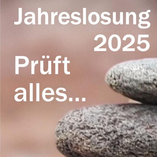 Andacht zur Jahreslosung 2025